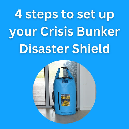 4 Steps to Set up your Crisis Bunker Disaster Shield